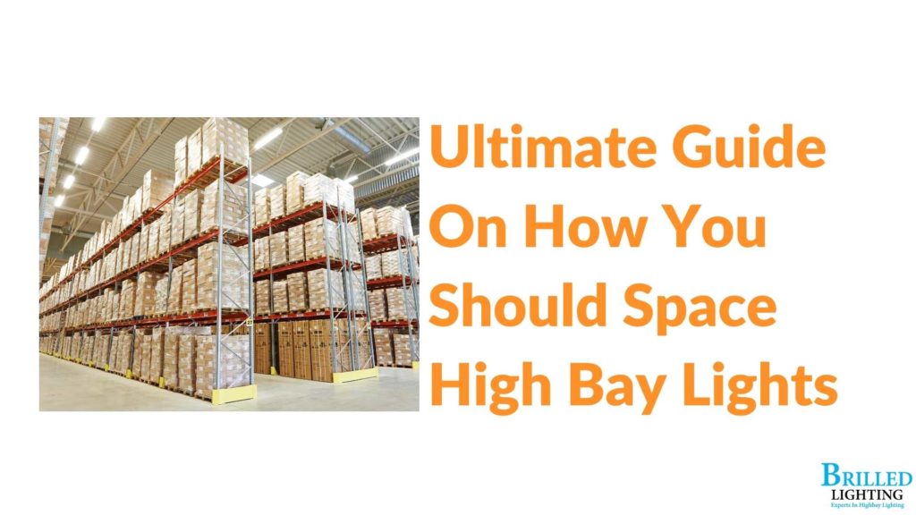 High Bay LED Lights Price (Best) - Ultimate Guide On Spacing